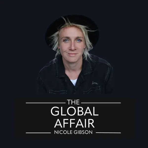 The Global Affair podcast with Nicole Gibson